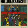 millinaissance III: Our Ancestors Journey (Instrumental) album lyrics, reviews, download