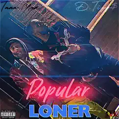 Popular Loner (feat. D.TIGG$) - Single by Tana2Wavy album reviews, ratings, credits