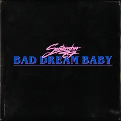 Bad Dream Baby - Single by September 87 album reviews, ratings, credits