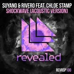 Shockwave (feat. Chloe Stamp) [Acoustic Version] - Single by Suyano & Rivero album reviews, ratings, credits