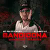 Bandidona Manja dos Trâmites - Single album lyrics, reviews, download
