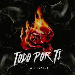 Todo por Ti (feat. Vantônio) - Single by Vitali album reviews, ratings, credits