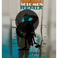 Solomon (Radio Edit) - Single by Dj Peeps album reviews, ratings, credits