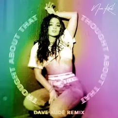 Thought About That (Dave Audé Remix) - Single by Noa Kirel album reviews, ratings, credits