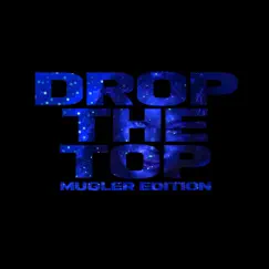 Drop the Top (Mugler Edition) (feat. Kingdom) - Single by Trannilish album reviews, ratings, credits