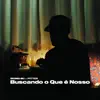 Buscando o Que É Nosso (feat. Papito Beats & Pytter) - Single album lyrics, reviews, download