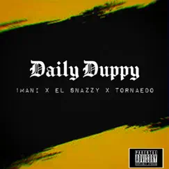 Daily Duppy (feat. El Snazzy & Tornaedo) - Single by 1MANI album reviews, ratings, credits