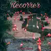 Recorrer - Single album lyrics, reviews, download