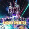 Smooth Operator - Single album lyrics, reviews, download