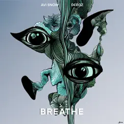 Breathe - Single by Avi Snow & Deegz album reviews, ratings, credits
