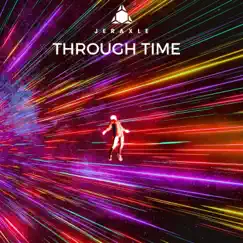 Through Time - Single by Jeraxle album reviews, ratings, credits