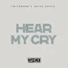 Hear My Cry (feat. Knick Knack) - Single album lyrics, reviews, download