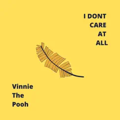 2022.03.20. - I Dont Care At All - Single by VinnieThePooh album reviews, ratings, credits