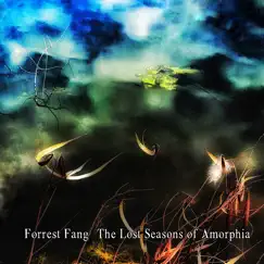 The Lost Seasons of Amorphia by Forrest Fang album reviews, ratings, credits