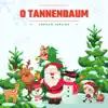 O Tannenbaum (German Version) - Single album lyrics, reviews, download