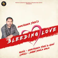 Bleeding Love - Single by Harjinder Jindi album reviews, ratings, credits
