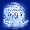 From Your Lips 2 God's Ear - Single album lyrics, reviews, download