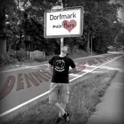 Dorfmark Mein Herz (feat. Jörg Seidel) - Single by Dennis 