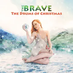 The Drums of Christmas - Single by The Brave album reviews, ratings, credits