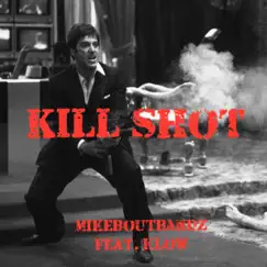 Kill Shot (feat. KlOwW) - Single by Mikeboutbandz album reviews, ratings, credits