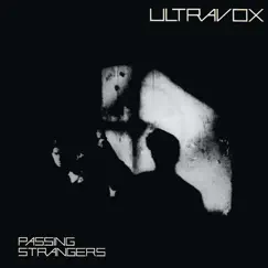 Passing Strangers - Single by Ultravox album reviews, ratings, credits