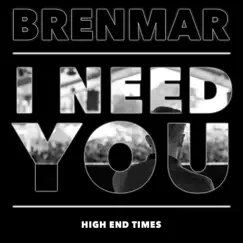 I Need You - Single by Brenmar album reviews, ratings, credits