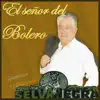 El señor del bolero album lyrics, reviews, download