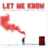 Let Me Know (Re-imagined version 2022) - Single album lyrics, reviews, download