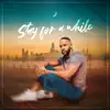 Stay For a While - Single album lyrics, reviews, download