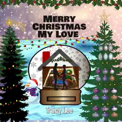 Merry Christmas My Love - Single by Tracy Lee album reviews, ratings, credits