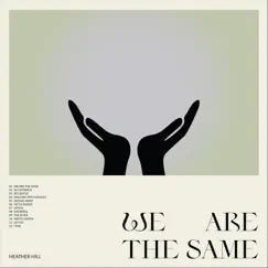 We Are the Same by Heather Hill album reviews, ratings, credits