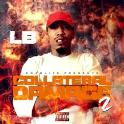 Collateral Damage (feat. Cuzz Cuzz, Scario, Bean & JMama) by LB album reviews, ratings, credits