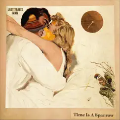 Time Is a Sparrow by Last Year's Man album reviews, ratings, credits