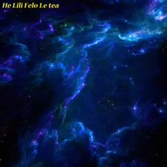 He Lili Felo Le tea Song Lyrics