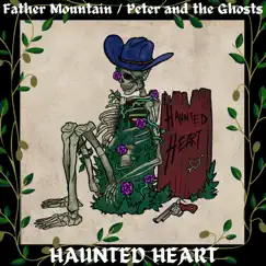 Haunted Heart (feat. Peter and the Ghosts) Song Lyrics