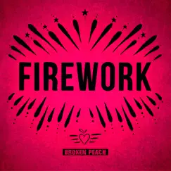 Firework - Single by Broken Peach album reviews, ratings, credits