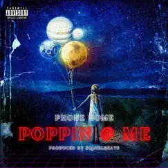 Poppin At Me - Single by Phone Home album reviews, ratings, credits