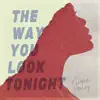 The Way You Look Tonight - Single album lyrics, reviews, download