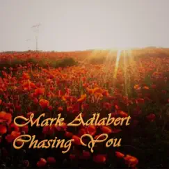 Chasing You - Single by Mark Adalbert album reviews, ratings, credits