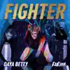 Fighter (Daya Betty) - Single album lyrics, reviews, download