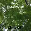 Five Minutes - Single album lyrics, reviews, download