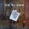 On My Own - Single album lyrics, reviews, download