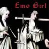 Emo Girl (Medieval Version) - Single album lyrics, reviews, download