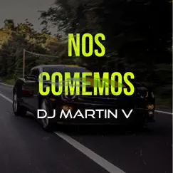 Nos Comemos - Single by DJ Martin V album reviews, ratings, credits