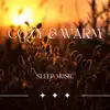 Cozy & Warm Sleep Music album lyrics, reviews, download