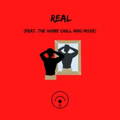 REAL (feat. The Homie Chill & Moxe) - Single by Sky Rey album reviews, ratings, credits