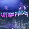 Let Me Know (feat. Son Lee the N.B.P) - Single album lyrics, reviews, download