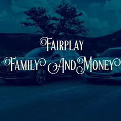 Family and Money - Single by Fairplay 2333 album reviews, ratings, credits