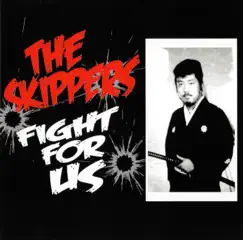 FIGHT FOR US - Single by THE SKIPPERS album reviews, ratings, credits