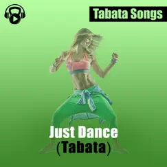 Just Dance (Tabata) - Single by Tabata Songs album reviews, ratings, credits